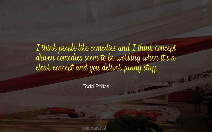 Todd Phillips Quotes #215210