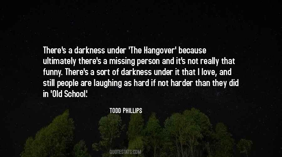 Todd Phillips Quotes #697557