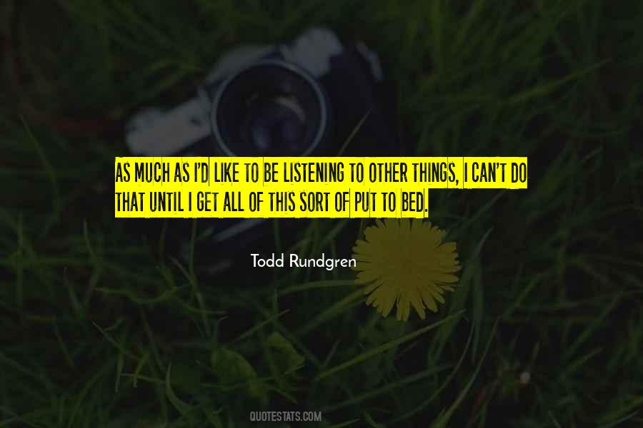 Todd Rundgren Quotes #912032