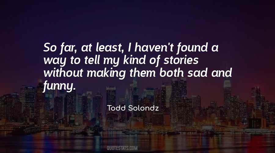 Todd Solondz Quotes #21202