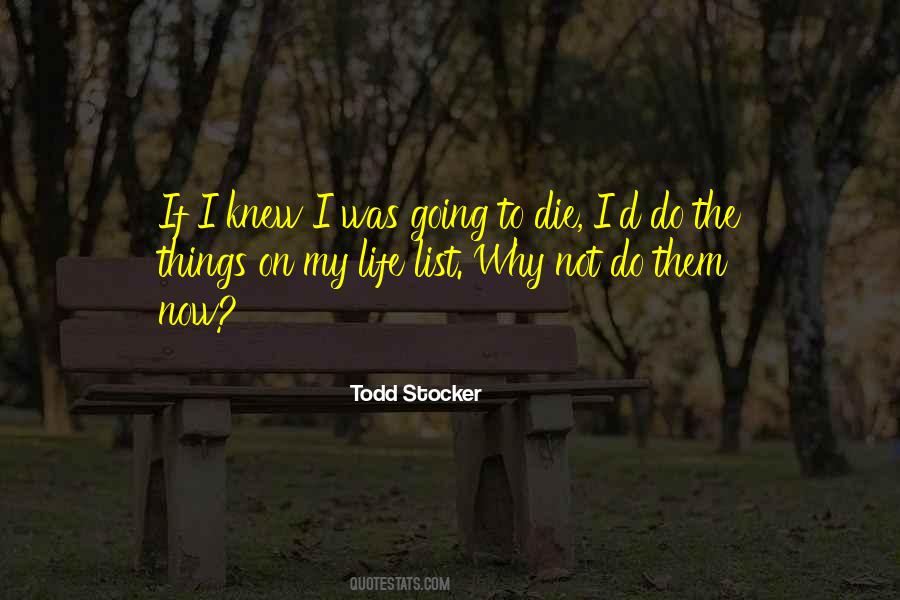 Todd Stocker Quotes #480093