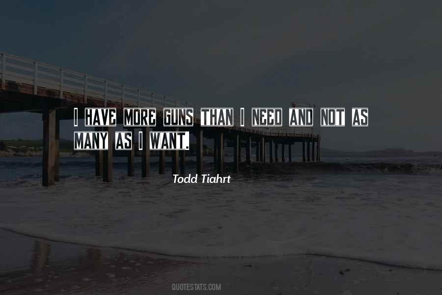 Todd Tiahrt Quotes #1651732