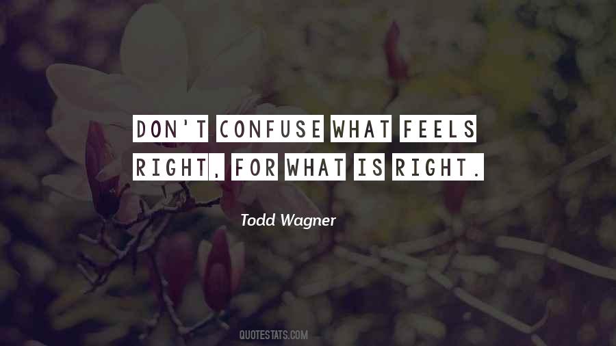 Todd Wagner Quotes #1323794