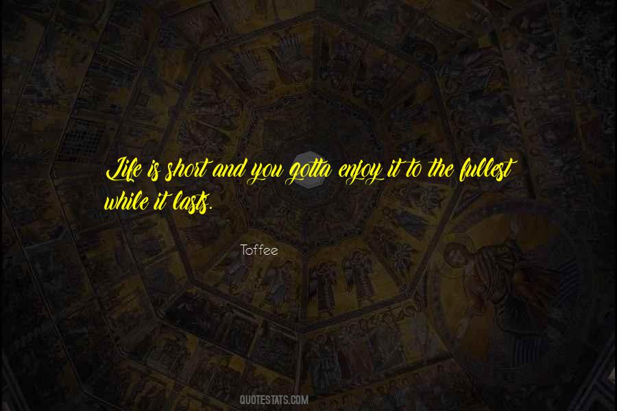 Toffee Quotes #442429