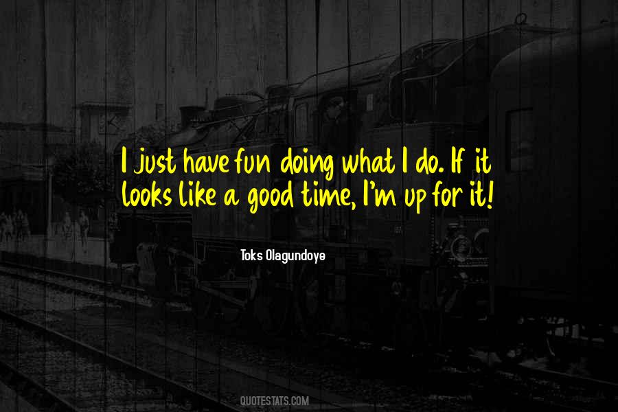 Toks Olagundoye Quotes #1474327