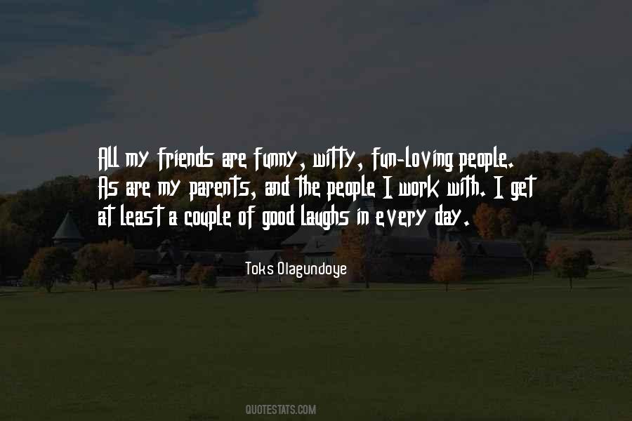 Toks Olagundoye Quotes #1547332
