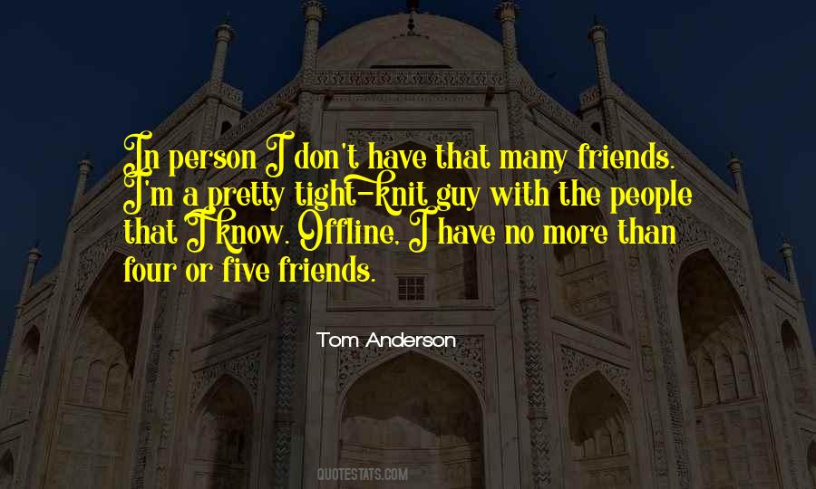 Tom Anderson Quotes #416214