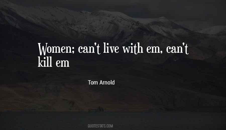 Tom Arnold Quotes #681802