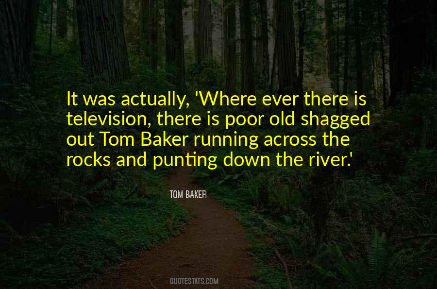 Tom Baker Quotes #1295517