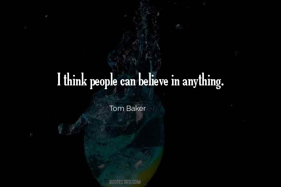 Tom Baker Quotes #1321046