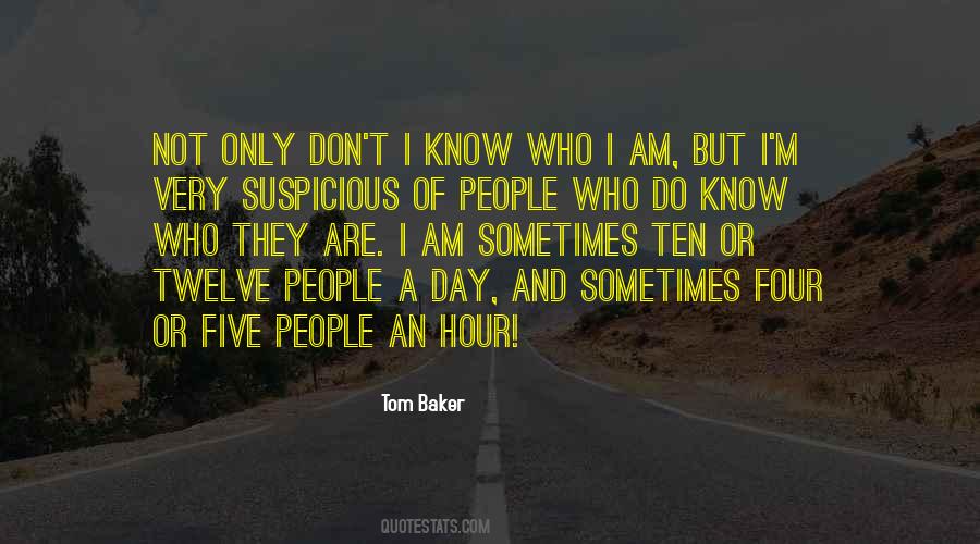 Tom Baker Quotes #1799423