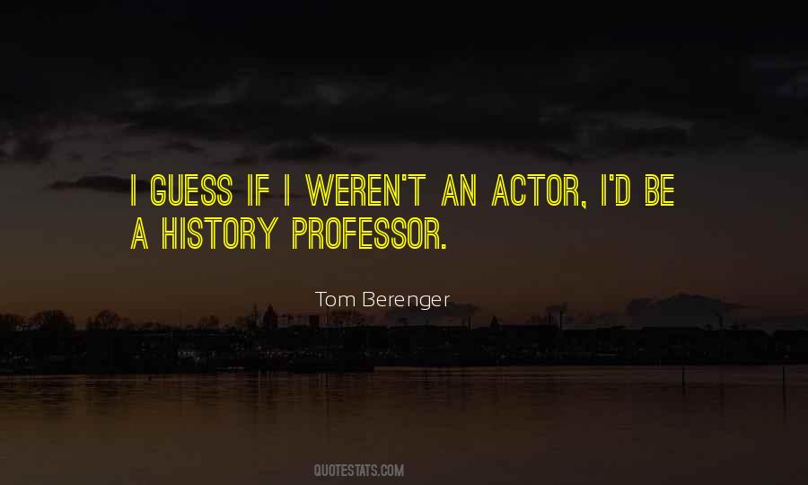 Tom Berenger Quotes #1007352