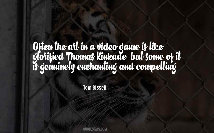 Tom Bissell Quotes #876913