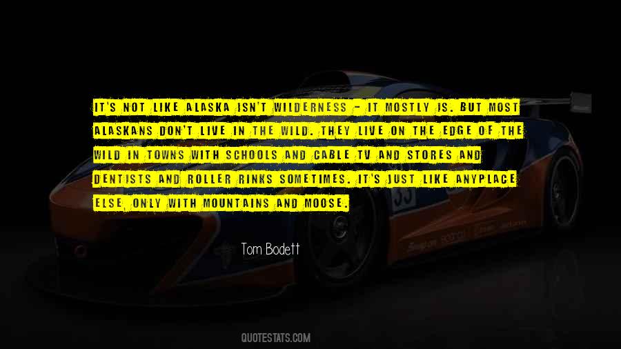 Tom Bodett Quotes #228548