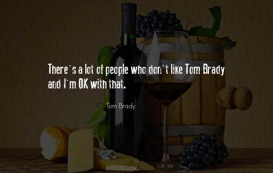Tom Brady Quotes #1125967