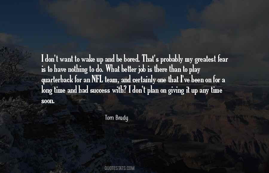 Tom Brady Quotes #1168223