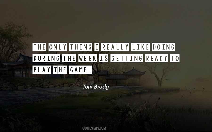 Tom Brady Quotes #1465591