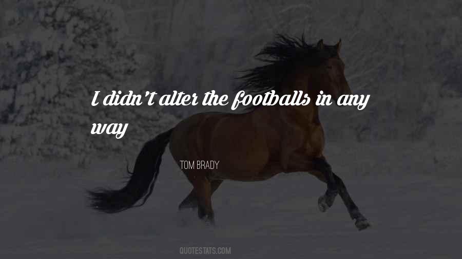 Tom Brady Quotes #846077