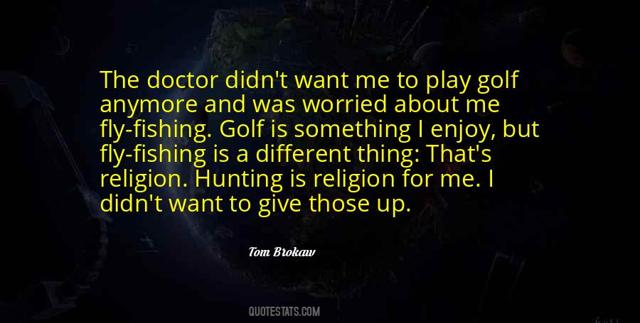 Tom Brokaw Quotes #1819664