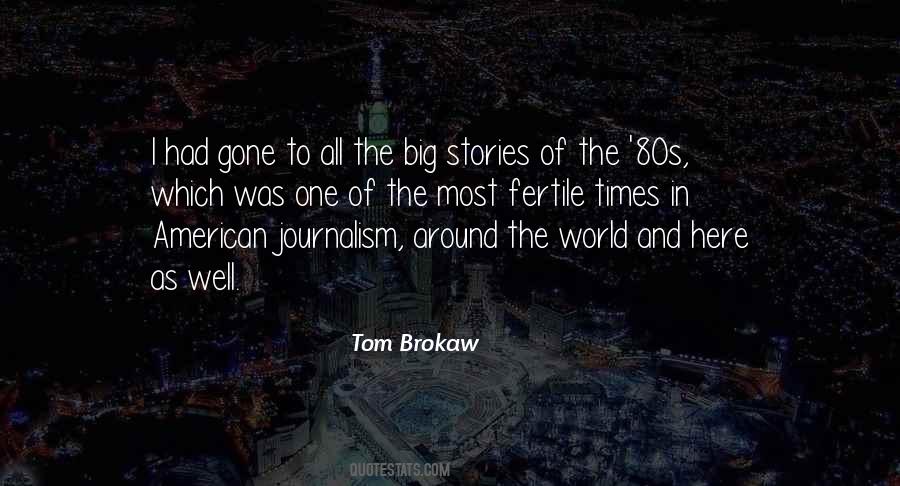 Tom Brokaw Quotes #699979