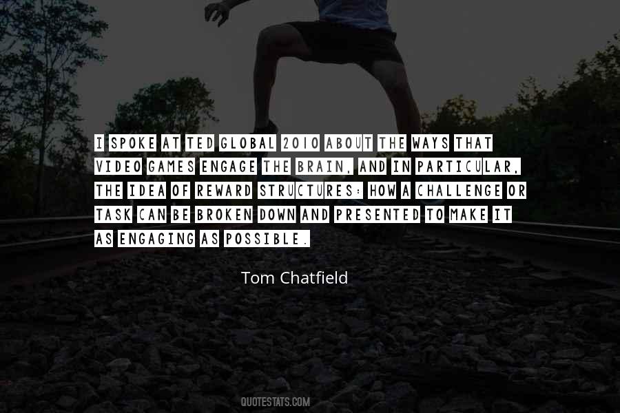 Tom Chatfield Quotes #1614592