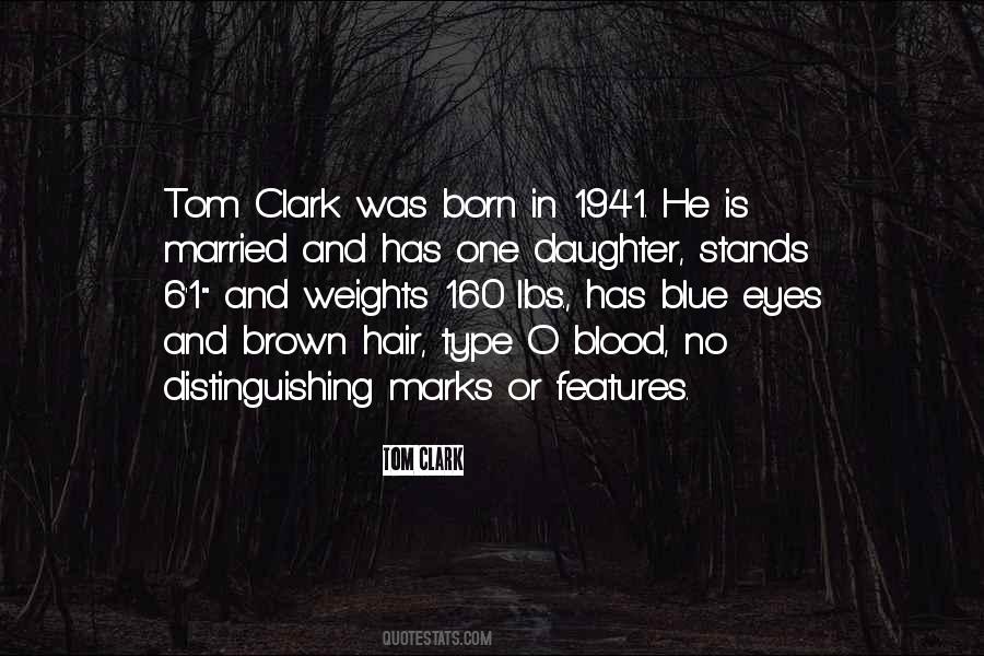 Tom Clark Quotes #1649409