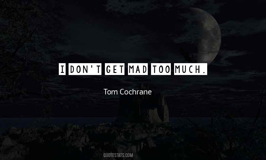 Tom Cochrane Quotes #132978