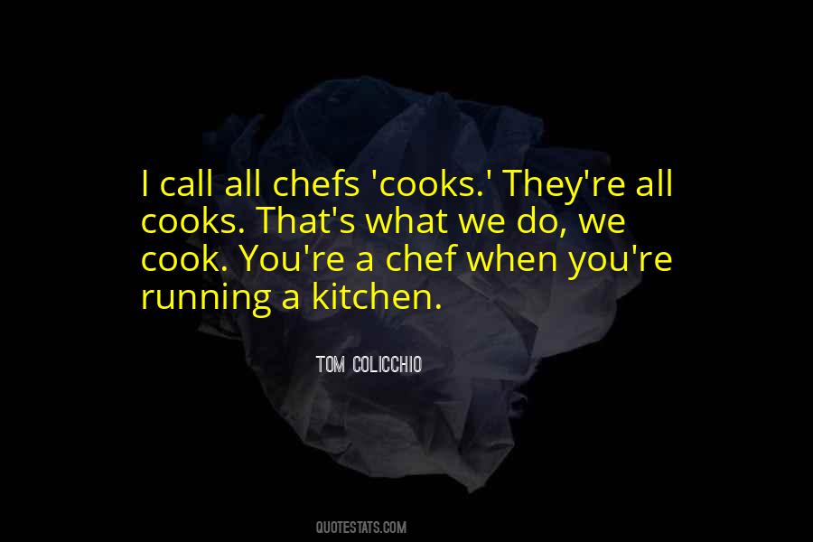 Tom Colicchio Quotes #1346003