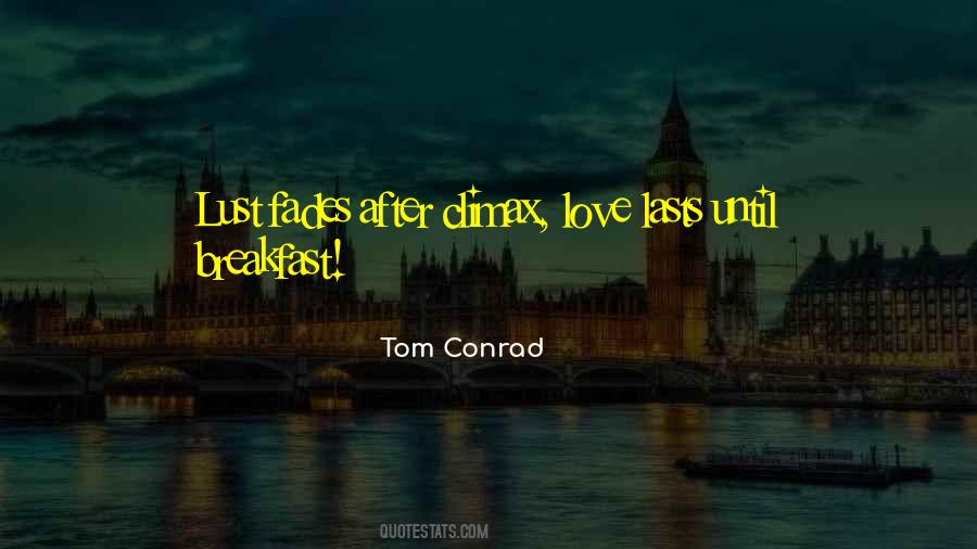 Tom Conrad Quotes #1311273