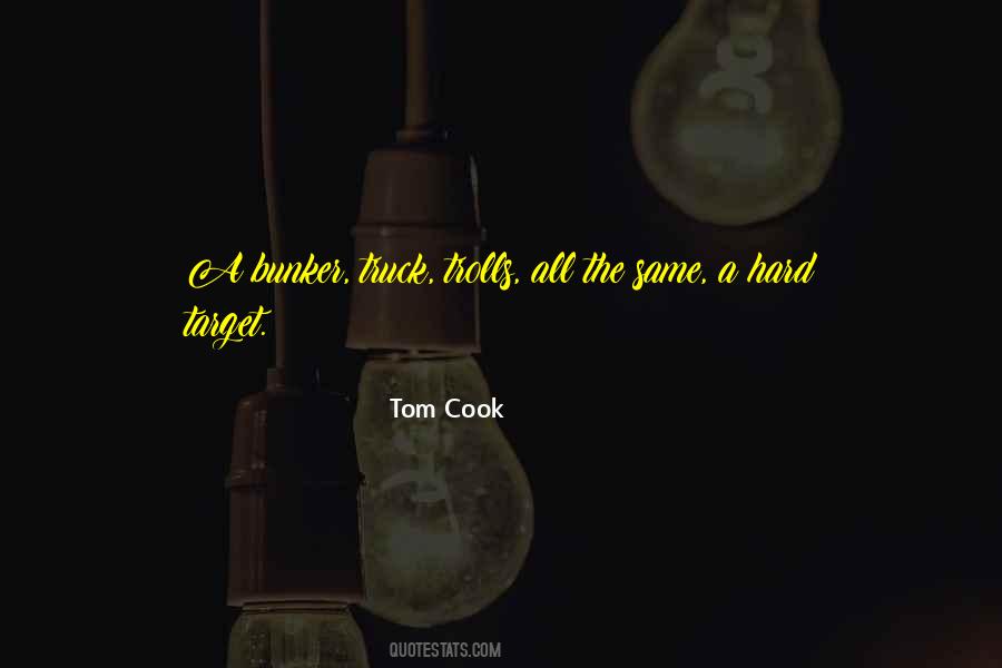 Tom Cook Quotes #1308075