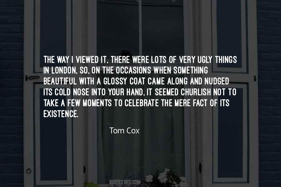 Tom Cox Quotes #183169