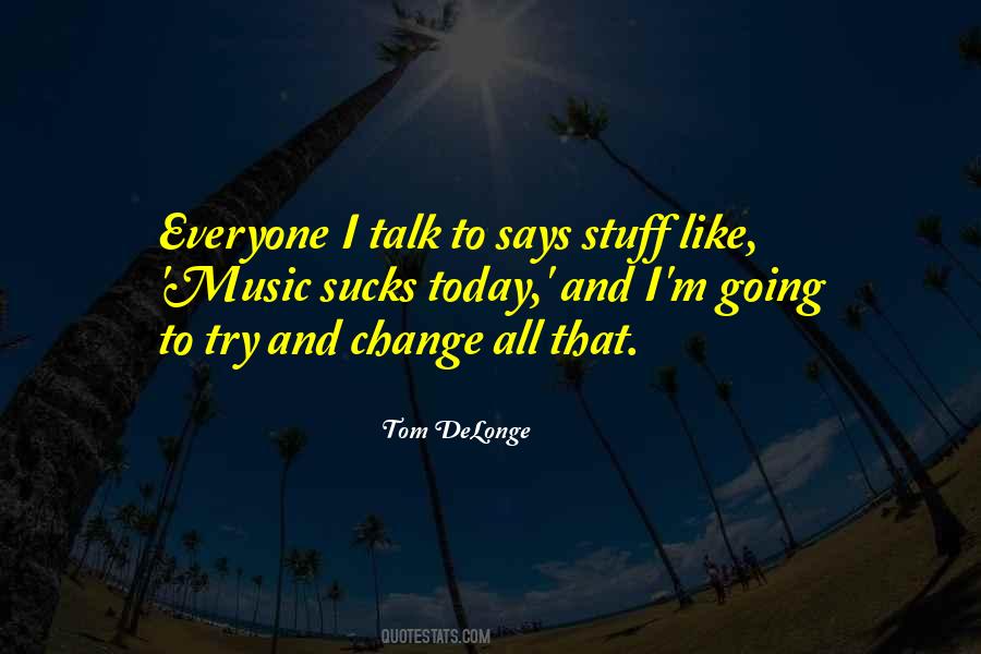 Tom DeLonge Quotes #1252223