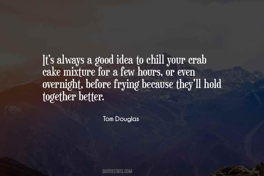 Tom Douglas Quotes #1054304