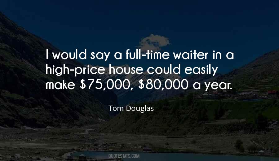 Tom Douglas Quotes #1069656