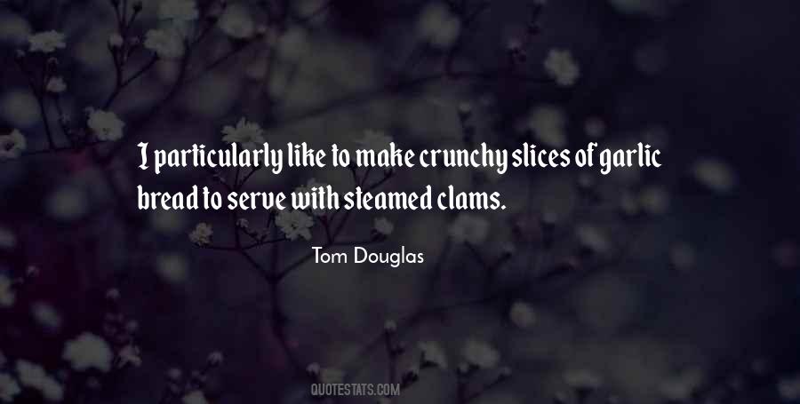 Tom Douglas Quotes #109938