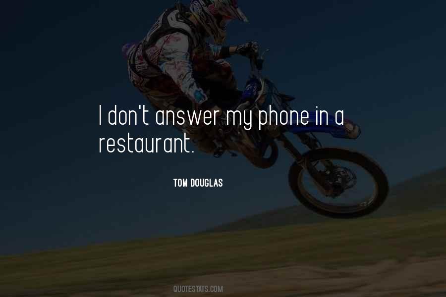 Tom Douglas Quotes #1876552