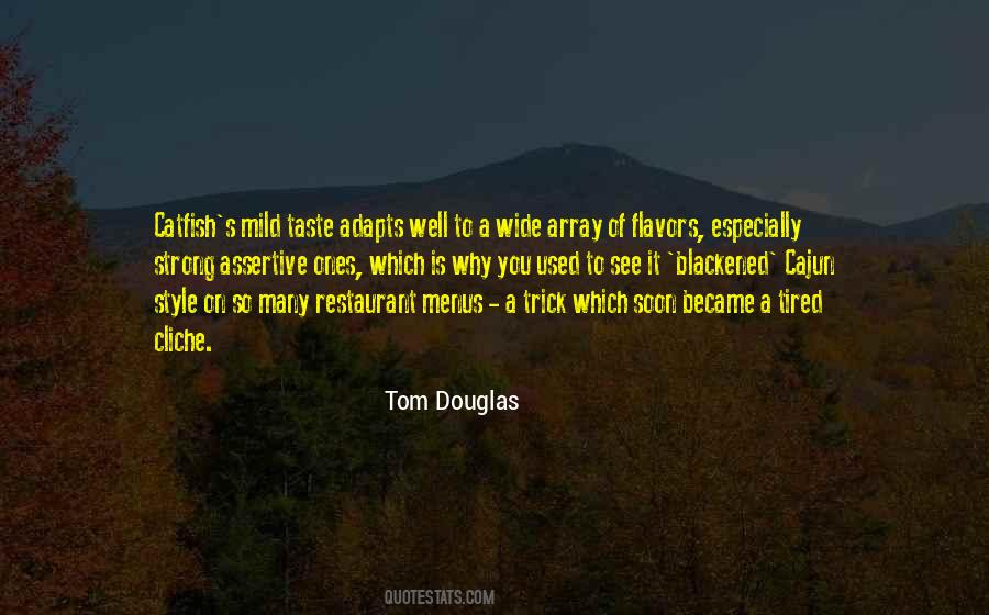 Tom Douglas Quotes #308525