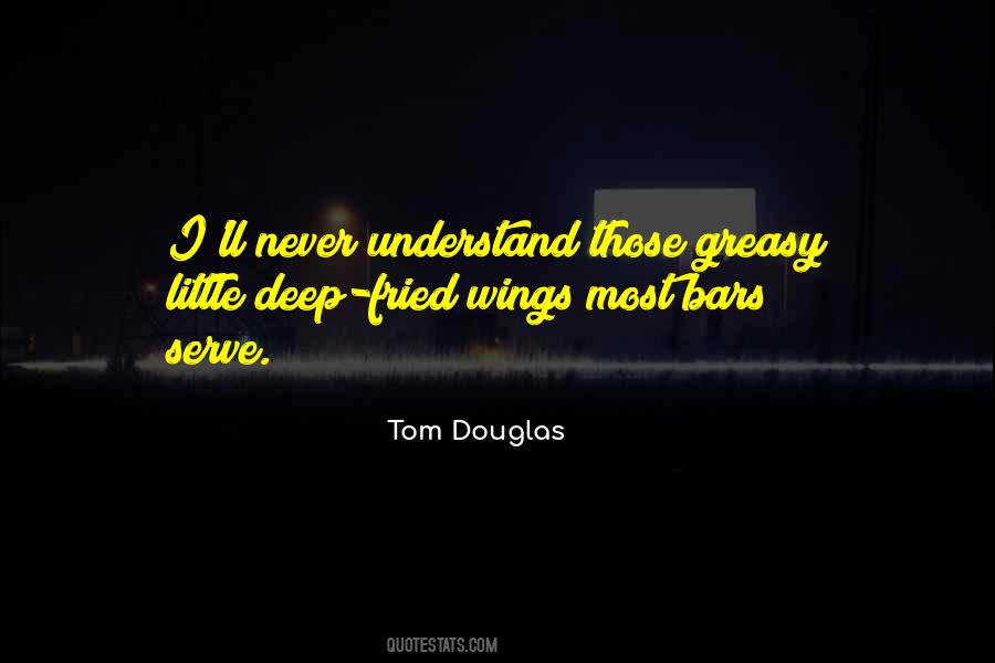 Tom Douglas Quotes #489933