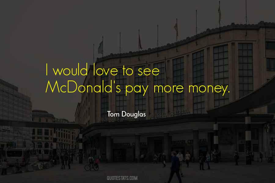 Tom Douglas Quotes #640239