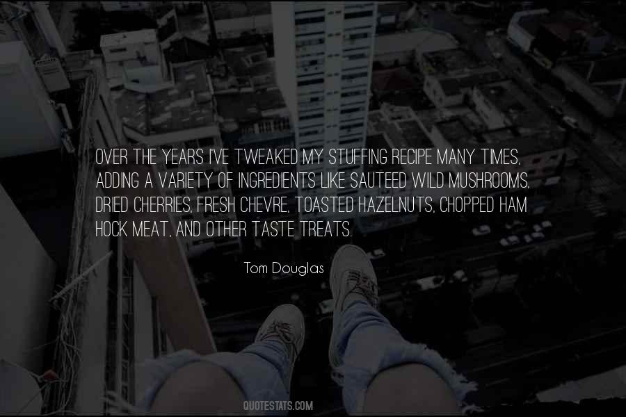 Tom Douglas Quotes #674368