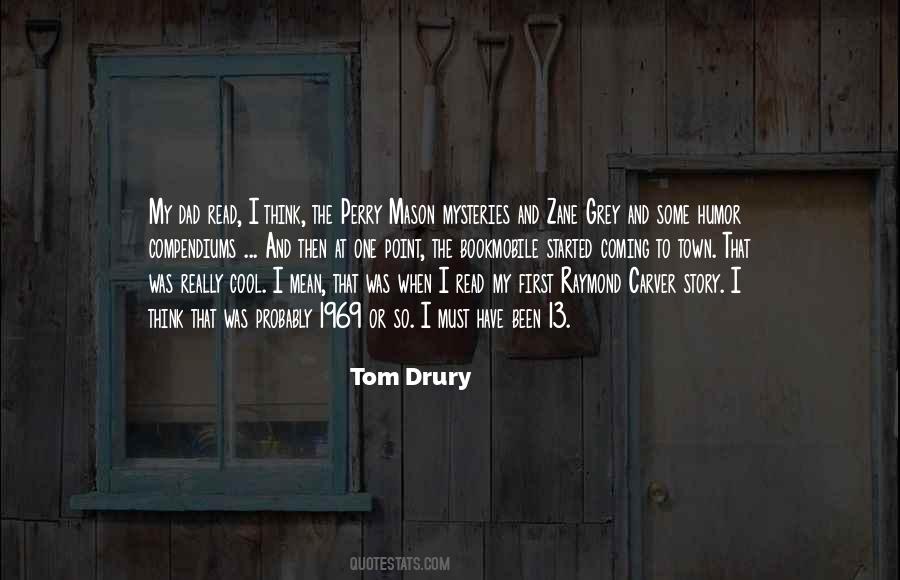 Tom Drury Quotes #334136