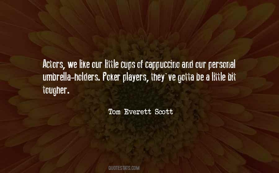 Tom Everett Scott Quotes #175224