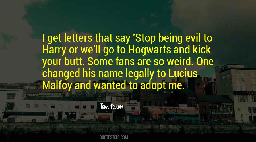 Tom Felton Quotes #1681718