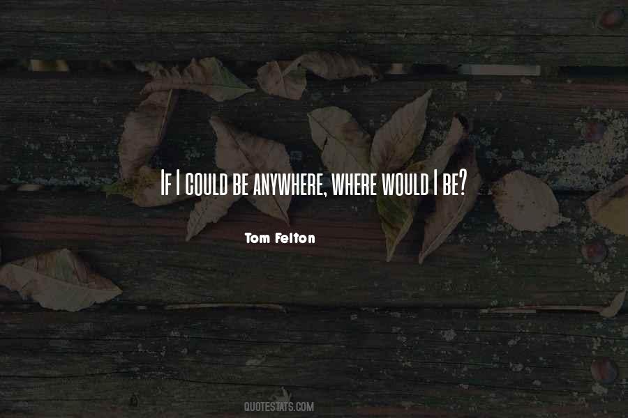 Tom Felton Quotes #915973