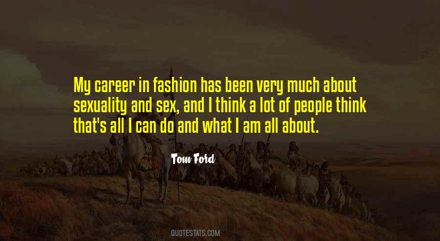 Tom Ford Quotes #1129813