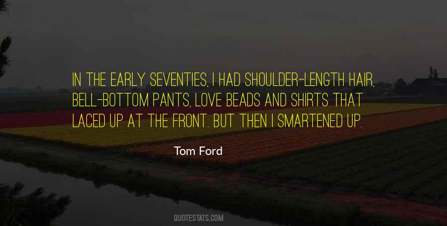 Tom Ford Quotes #1387515