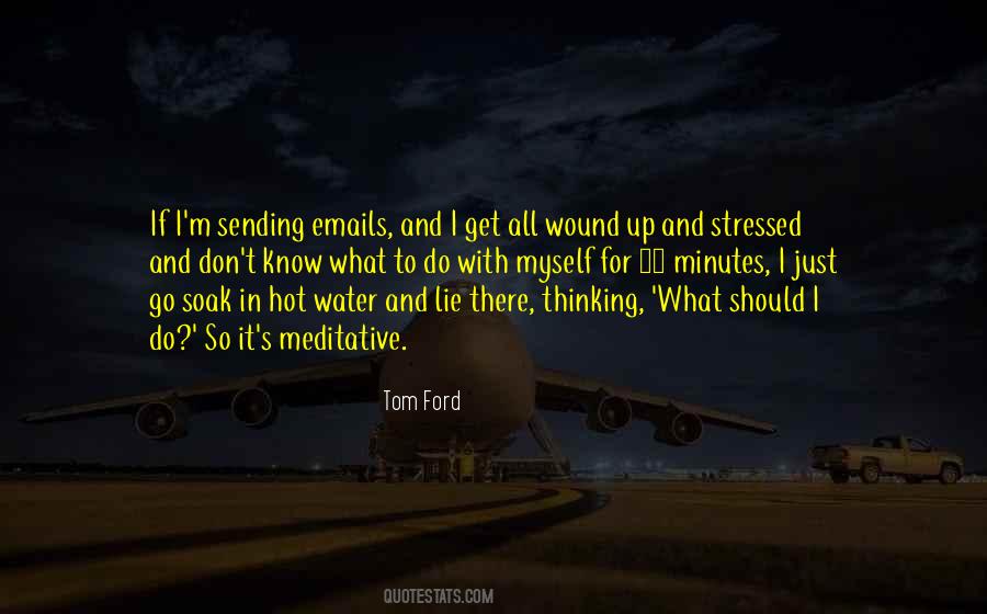 Tom Ford Quotes #1506137