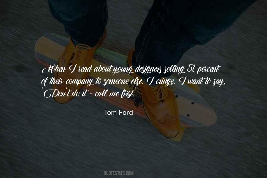 Tom Ford Quotes #1667248