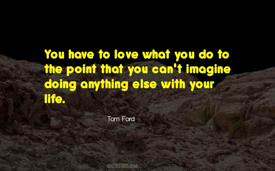 Tom Ford Quotes #1755019