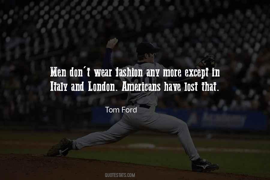 Tom Ford Quotes #266134